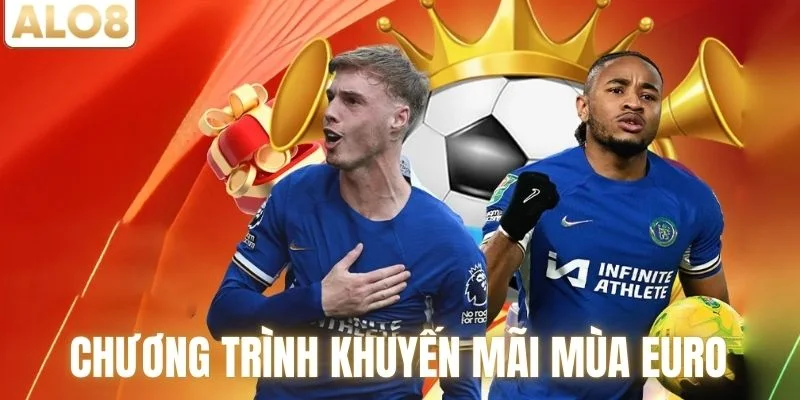 Khuyến Mãi Mùa Euro - Bùng Nổ Ưu Đãi Cùng Mùa Bóng 1 Tìm hiểu chương trình khuyến mãi mùa Euro