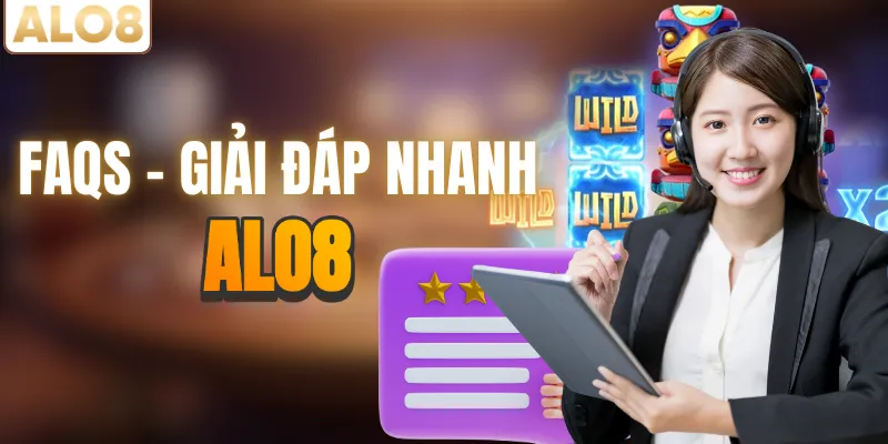 ALO8 – Nhà Cái Trực Tuyến Uy Tín, Kho Game Đa Dạng 2026 16 Tổng hợp những vấn đề được quan tâm